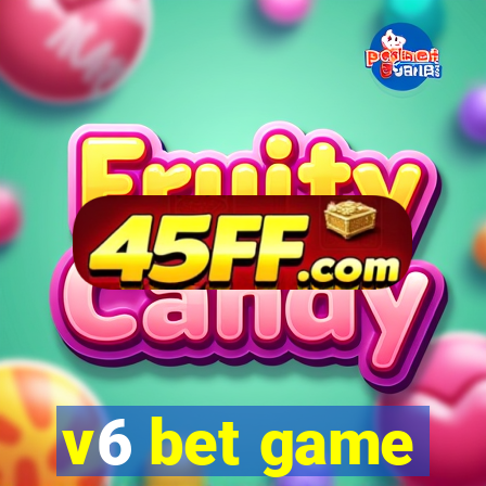 v6 bet game